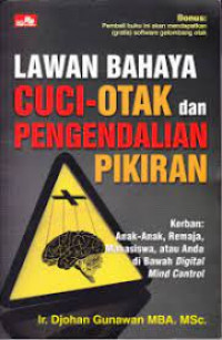 Lawan bahaya cuci - otak dan pengendalian pikiran