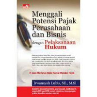 Menggali potensi pajak perusahaan dan Bisnis dengan pelaksanaan hukum