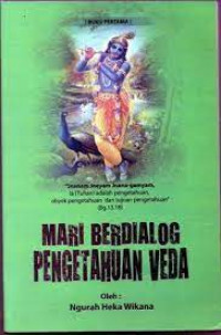 Mari berdialog pengetahuan veda