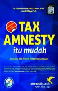 Tax Amnesty Itu Mudah Simulasi Dan Praktik Pengampunan Pajak