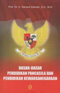 Dasar-Dasar Pendidikan Pancasila Dan Pendidikan Kewarganegaraan tindak Pidana Korupsi (Strartegi Dan Optimalisasi)