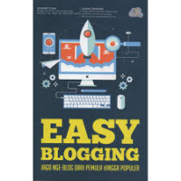 Easy Blogging Jago Nge-Blog Dari Pemula Hingga Populer