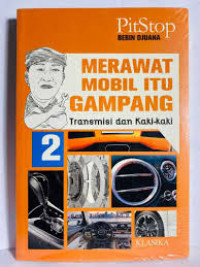 Merawat Mobil itu Gampang Transmisi dan Kaki-Kaki