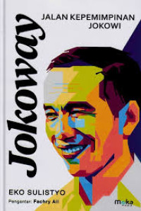 Jokoway Jalan Kepemimpinan Jokowi