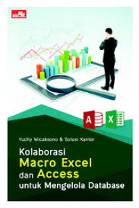 Kolaborasi Macro Excel Dan Access Untuk Mengelola Database