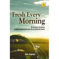 Fresh Every Morning