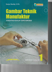 Image of Gambar Teknik Manufaktur 1 - Kurikulum Merdeka - Kelas XI