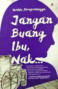 Jagan buang ibu nak