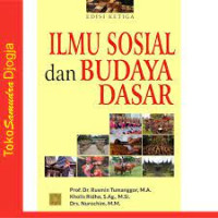 Ilmu Sosial Dan Budaya Dasar :Edisi Ketiga