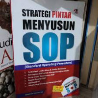 Strategi pintar menyusun SOP ( Standard Operating Procedure )