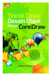 Teknik Dasar Desain Objek Dengan CorelDraw