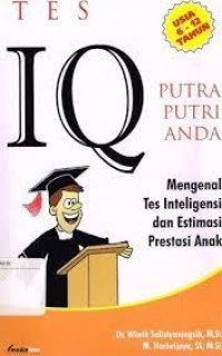 Tes IQ Putra Putri Anda Mengenal Tes Intelegensi Dan Estimasi Prestasi Anak