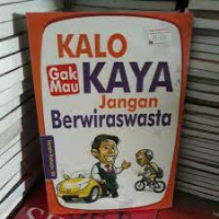 Kalo Gak Mau Kaya Jangan Berwiraswasta