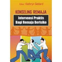 Konseling Remaja Intervensi Praktis Bagi Remaja Berisiko