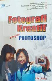 Fotografi Kreatif Dengan Photoshop