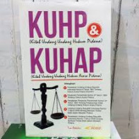 KUHP ( Kitab Undang-Undang Hukum Pidana ) & KUHAP ( Kitab Undang-Undang Hukum Acara Pidana )