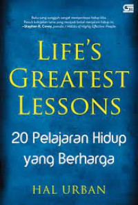 Life's Greatest Lessons : 20 Pelajaran Hidup Yang Berharga