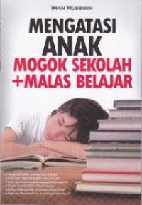 Mengatasi Anak Mogok Sekolah + Malas Belajar