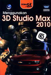 Menggunakan 3D studio max 2010