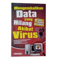 Mengembalikan Data Yang Hilang Akibat Virus