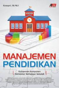 Manajemen Pendidikan (Komponen-Komponen Elementer Kemajuan Sekolah)