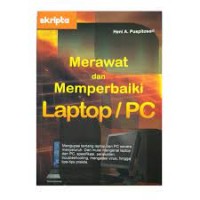 Merawat Dan Memperbaiki Laptop/ PC