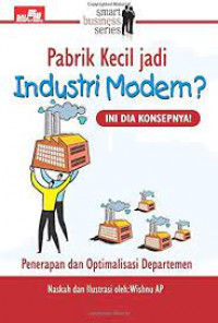 Pabrik Kecil Jadi Industri Modern?