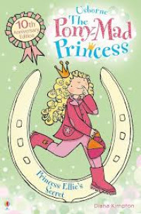 The Pony-Mad Princess : Rahasia Putri Ellie