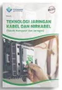 Image of Teknologi Jaringan Kabel dan Nirkabel (Teknik Komputer Jaringan) Kurikulum Merdeka - Fase F