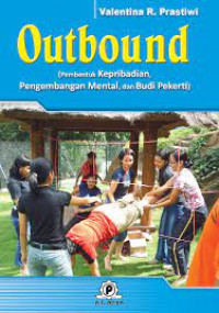 Outbound, (Pembentuk Kepribadian, Pengembangan Mental, Dan Budi Pekerti)