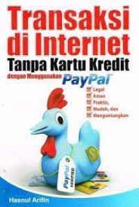 Transaksi Di Internet Tanpa Kartu Kredit dengan Menggunakan PayPal