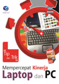 Tip & Trik Mempercepat Kinerja Laptop Dan PC