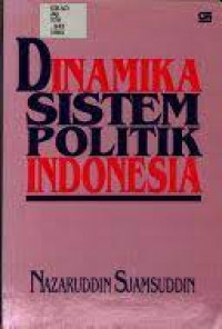 Dinamika Sistem Politik Indonesia