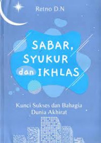 Sabar, Syukur dan Ikhlas