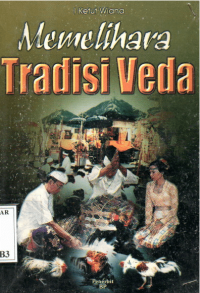 Memelihara Tradisi Veda