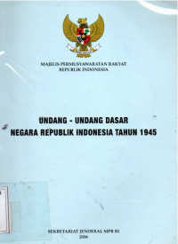 Undang - Undang Dasar Negara Republik Indonesia Tahun 1945