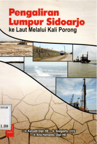 Pengaliran Lumpur Sidoharjo Ke Laut Melalui Kali Porong