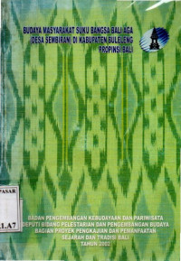 Budaya Masyarakat Suku Bangsa Bali Aga (Desa Sembiran)Di Kabupaten Buleleng Propinsi Bali