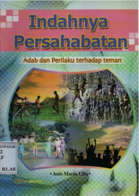 Indahnya Persahabatan ; Adab dan Perilaku Terhadap Teman