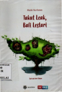 Takut Leak, Bali Lestari