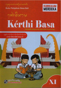 Buku Pelajaran Basa Bali Kerthi Basa Kelas XI - Kurikulum Merdeka