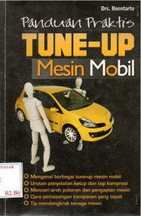 Panduan Praktis Tune-Up Mesin Mobil