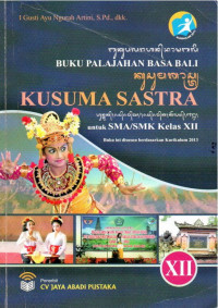 Buku pelajahan Basa Bali Kusuma Sastra SMA/SMK kelas XII