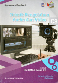 TEKNIK PENGOLAHAN AUDIO DAN VIDEO C3 SMK - MAK KELAS : XII KI-KD 2018