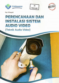 Perencanaan dan Instalasi Sistem Audio Video (Teknik Audio Video) Kurikulum Merdeka - Kelas XI