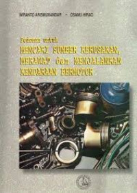 Pedoman untuk mencari sumber kerusakan, merawat dan menjalankan kendaraan bermotor