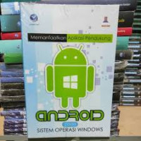 Memanfaatkan aplikasi pendukung android pada sistem operasi windows