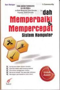 Cara Mudah Memperbaiki Dan Mempercepat Sistim Komputer