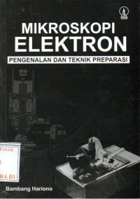 Mikroskopi Elektron Pengenalan dan Teknik Preparasi