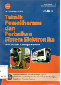 Teknik Pemeliharaan dan Perbaikan Sistem Elektronika Jilid 3